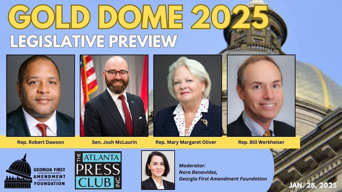 Rahul Bali (@rahulbali) on Twitter photo Gold Dome 2025: Virtual Legislative Breakfast and Reporters’ Roundtable
Tune in Tuesday morning for his event hosted by the Georgia First Amendment Foundation and the Atlanta Press Club. #gapol <a href="/jeffamy/">Jeff Amy</a> <a href="/DeidraDukesFOX5/">Deidra Dukes</a> <a href="/BillWerkheiser/">Bill Werkheiser</a>
Register at bit.ly/42xxigJ Gold Dome 2025: Virtual Legislative Breakfast and Reporters’ Roundtable
Tune in Tuesday morning for his event hosted by the Georgia First Amendment Foundation and the Atlanta Press Club. #gapol <a href="/jeffamy/">Jeff Amy</a> <a href="/DeidraDukesFOX5/">Deidra Dukes</a> <a href="/BillWerkheiser/">Bill Werkheiser</a>
Register at bit.ly/42xxigJ