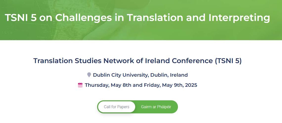 🚨Final Call for Papers: TSNI 2025!

Last days to apply for the "Challenges in Translation and Interpreting" Conference. Open for people in Ireland and beyond.

📅 Deadline: January 31, 2025
📍 Location: <a href="/DCU/">Dublin City University</a>  

Submission and additional details: ctts.ie/tsni-5/