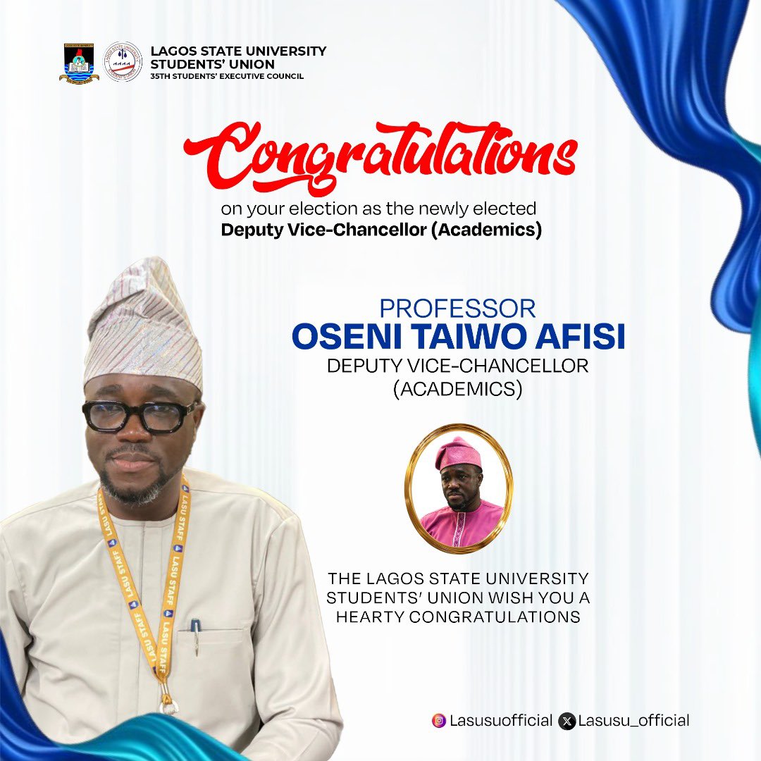 On behalf of the Lagos State University Students' Union, we extend our heartfelt congratulations to Professor Oseni Taiwo Afisi <a href="/afisitaiwo/">Professor Oseni Taiwo Afisi</a> on his recent election as the Deputy Vice-Chancellor (Academics) of our great institution. 

Cheers to a fruitful collaboration sir!