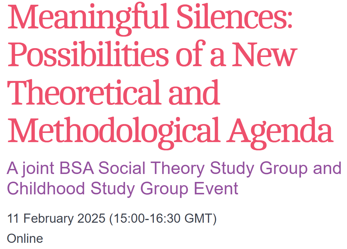 BSATheory's tweet photo. 11 Feb, 3pm GMT
This joint meeting of the BSA Theory Study Group and the BSA Childhood Study Group will feature Xiaorong Gu &amp; Doris Bühler-Niederberger discussing their research on conceptualizing silence.

https://t.co/Dt0cu5Wm8N
#Silence #BSATheory #ChildhoodStudies #Sociology https://t.co/C4EdQv8JWN
