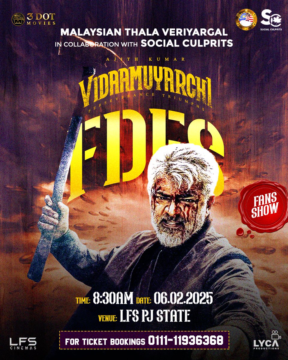 #MalaysianThalaVeriyargal 🔥<a href="/MYThalaV/">Malaysian Thala Veriyargal</a> in collaboration with #SocialCulprits presents #VidaaMuyarchi #FDFS which The 1st Ever Show In #Malaysia 🇲🇾
Malaysia Distributor : <a href="/3DotMovies/">3 Dot Movies</a>
Venue : <a href="/LFSCinemasMY/">LFS Cinemas | #JomLFS</a> PJ State
A Breathtaking VidaaMuyarchi #FansThiruvizha Celebration Awaits!🎉