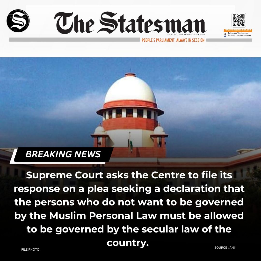 TheStatesmanLtd's tweet photo. Breaking  🚨

Supreme Court asks Centre to file response within four weeks and posts the matter for hearing in first week of May.

#SupremeCourt #LatestNews #BreakingNews #MuslimPersonalLaw #SecularLaw #LatestUpdates #TheStatesman https://t.co/bv43WJ4PN4