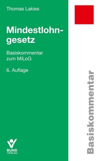Neuauflage "Thomas Lakies: Mindestlohngesetz. Basiskommentar zum MiLoG".
6. Aufl., 412 Seiten, <a href="/BundVerlag/">Bund-Verlag</a>, € 46,- 
--&gt; schweitzer-online.de/go/product/B64…