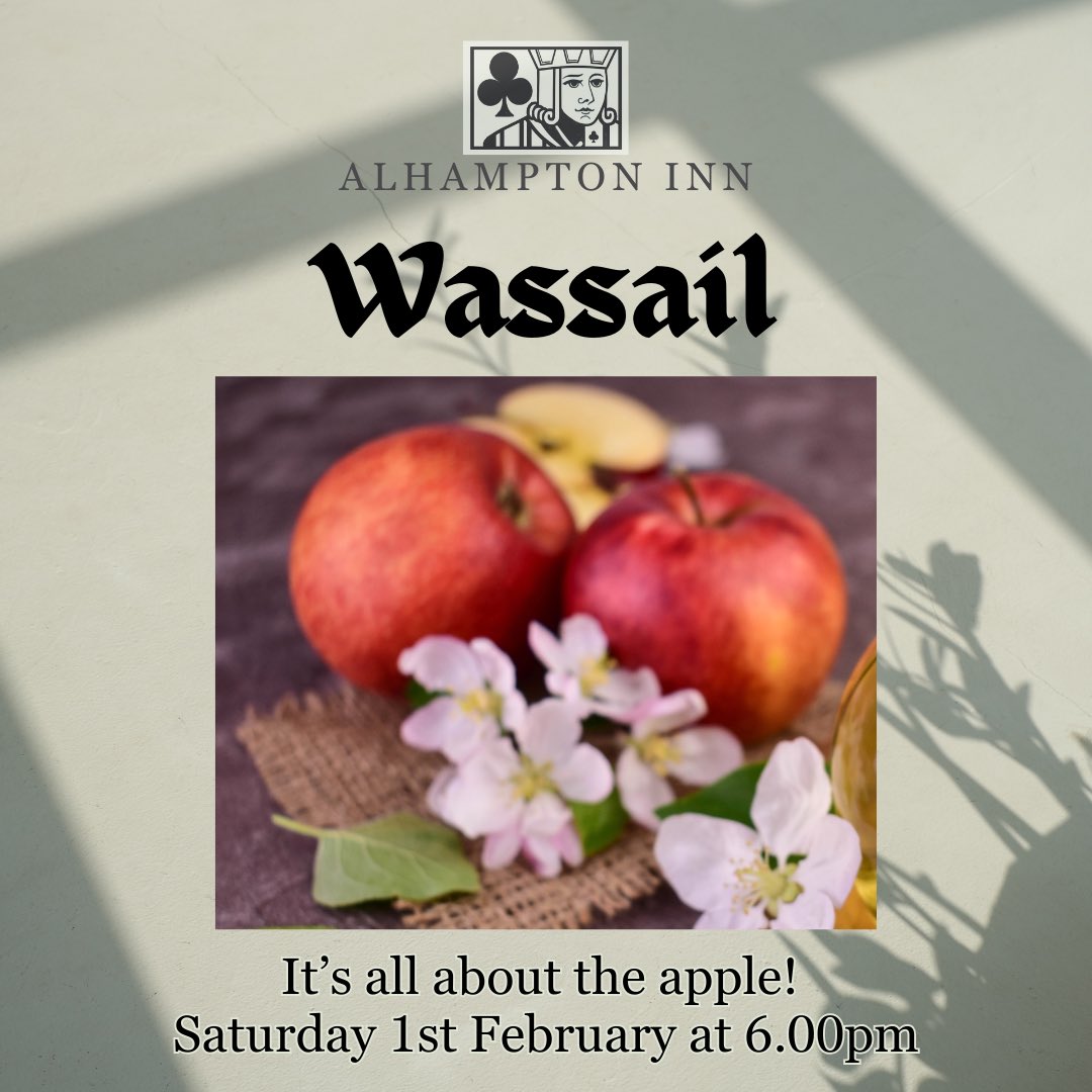 This Saturday is Wassail at the Alhampton Inn, 6.00pm. We will be celebrating all things apple. A warming soup and sandwich supper will be available and Somerset Cider on tap! Please register with Eventbrite
#Evercreech #Bruton
#Wincanton #Shepton
#CastleCary