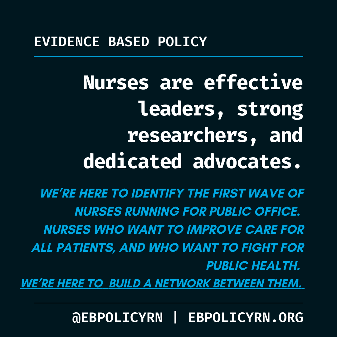 For more than two decades, nurses have been ranked as the most trustworthy profession in the nation. It's past time that we use bring that trust to public office.
#EBP #evidencebasedpolicy #PublicHealth #publicpolicy #nursepolitics #nursepolicy #HealthPolicy #nursecandidates