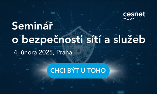 Už máte své místo na Semináři o bezpečnosti sítí a služeb? Neváhejte, akce se blíží a my pomalu zavíráme registraci. Přijďte se dozvědět více o nejnovějších trendech a výzvách v bezpečnosti.
Registrace: thttps://www.cesnet.cz/akce/seminar-o-bezpecnosti-siti-a-sluzeb-2025-79