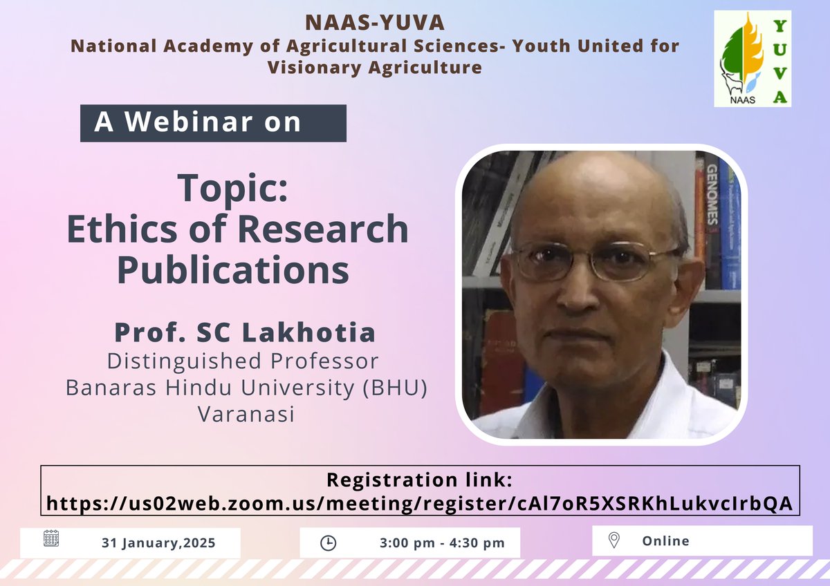 NaasYuva's tweet photo. NAAS-YUVA is organizing a webinar on "Ethics of Research Publications" by Prof. SC Lakhotia, Distinguished Professor, Banaras Hindu University (BHU), Varanasi.
🔹 Date: 31 January 2025
🔹 Time: 3:00 PM - 4:30 PM
🔹 Mode: Online
🔹 Registration Link:
https://t.co/GX3uRslPLf https://t.co/kFJeVagol9