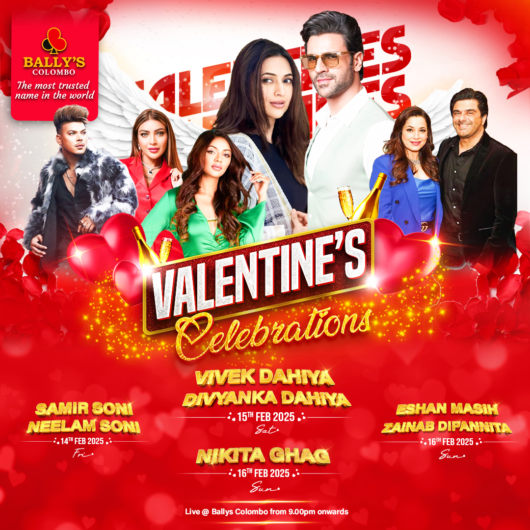 ballys_colombo's tweet photo. Bally’s Colombo invites you to "BALLY'S VALENTINE'S CELEBRATIONS", a luxurious celebration filled with love, music, and dazzling performances by your favorite stars!

14th February 2025 - Neelam Soni & Samir Soni
15th February 2025 - Divyanka Tripathi Dahiya & Vivek Dahiya
16th February 2025 - Zainab Dipannita & Eshan Masih
16th February 2025 - Nikita Ghag

Whether you’re here for the music, the dance, or simply the vibes, Bally’s Colombo promises an unforgettable experience every night!

#ballyscolombo #ballyscasino #valentinesday #valentines2025 #loversday #celebrations #neelamsoni #samirsoni #divyankatripathi #vivekdahiya #zainabdipannita #eshanmasih #nikitaghag #liveperformance #collywoodcelebrities #indiancelebrities #danceperformances #colombonightlife #visitsrilanka #winbig
