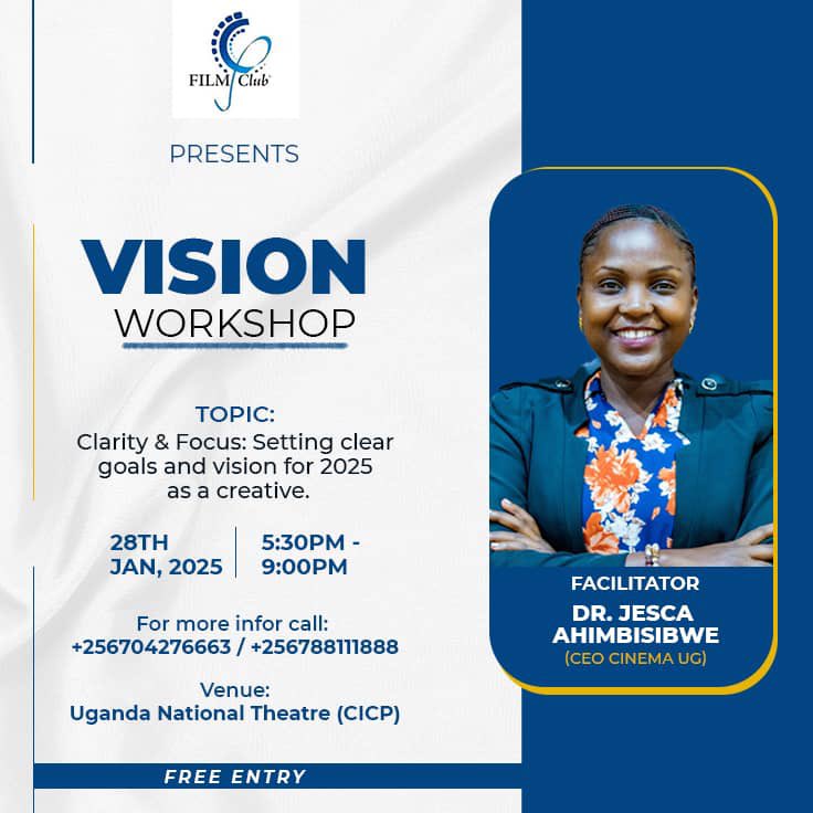 Cinema UG (@cinemaugapp) on Twitter photo Don't miss the VISION WORKSHOP as we explore Clarity & Focus: Setting Clear Goals and Vision for 2025 as a Creative.
Facilitated by our C.E.O Dr. Jesca Ahimbisibwe <a href="/drahimbisibwej/">Dr. Jesca Ahimbisibwe</a>.
📅 Date: 28th January 2025(today)
⏰ Time: 5:30 PM - 9:00 PM
📍 Venue: Uganda National Theatre Don't miss the VISION WORKSHOP as we explore Clarity & Focus: Setting Clear Goals and Vision for 2025 as a Creative.
Facilitated by our C.E.O Dr. Jesca Ahimbisibwe <a href="/drahimbisibwej/">Dr. Jesca Ahimbisibwe</a>.
📅 Date: 28th January 2025(today)
⏰ Time: 5:30 PM - 9:00 PM
📍 Venue: Uganda National Theatre