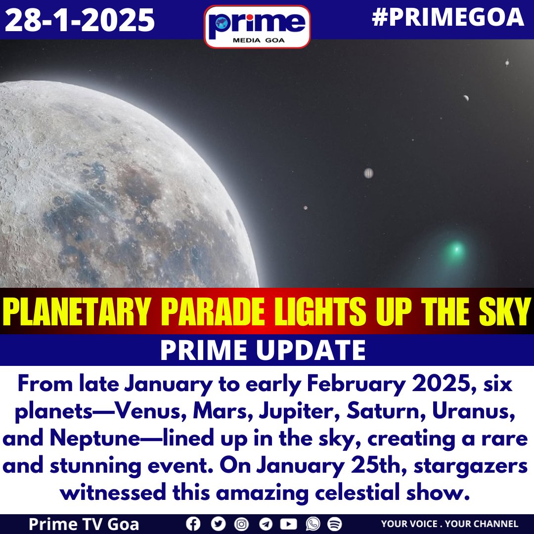 PrimeTVGoa's tweet image. Planetary Parade Lights Up the Sky

#PlanetaryParade2025 #CelestialEvent #PlanetAlignment #Stargazing #SolarSystem #VenusMarsJupiterSaturn #RareAstronomy #NightSkyEvent #AstronomyLovers #Stargazers #CosmicDisplay #NewMoonSky #UranusNeptune #SpaceEvent #AstronomyPhenomenon