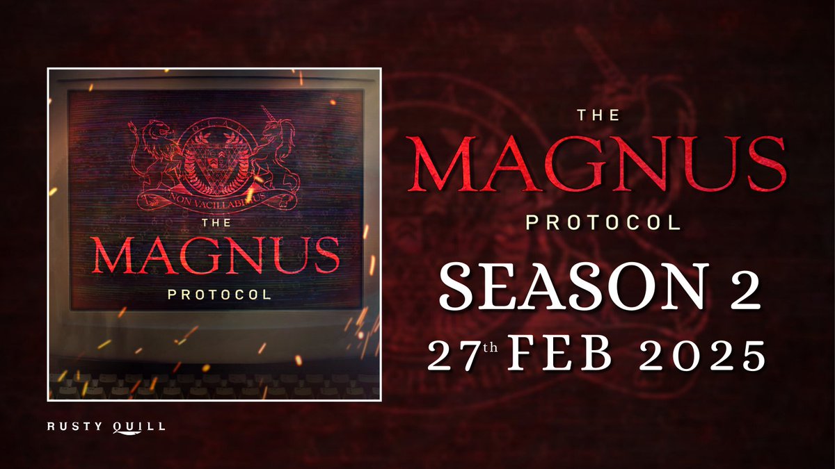 TheRustyQuill's tweet image. We are pleased to announce that #TheMagnusProtocol season 2 will launch on 27th February 2025. #MagnusPod