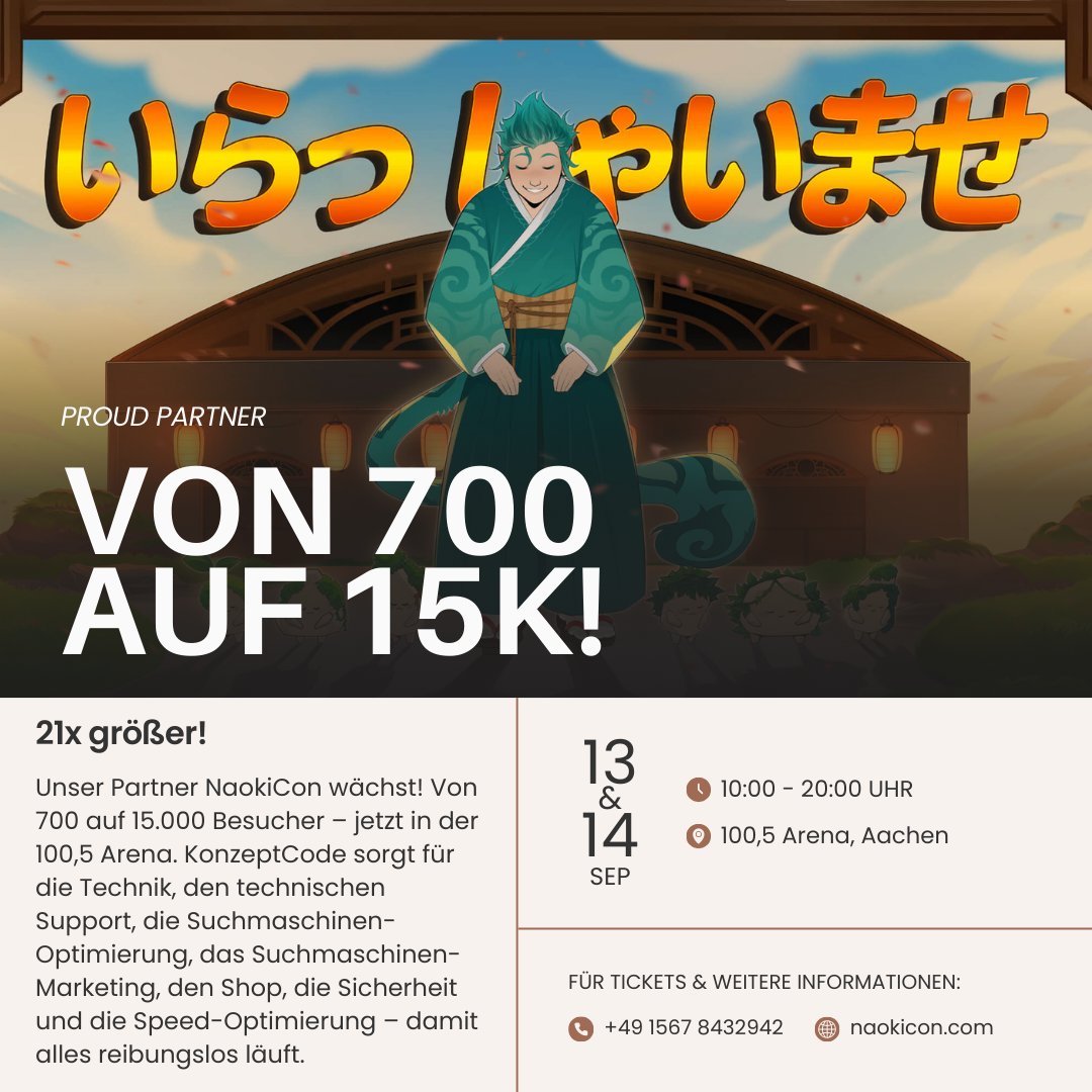 konzeptcode's tweet image. Von 1.000 auf 15.000! 🚀
Die NaokiCon wächst – und wir sind stolz darauf, als KonzeptCode einen entscheidenden Teil dazu beizutragen!
📅 13.–14. September
📍 100,5 Arena, Aachen
🎟 Infos & Tickets: naokicon.com
Wir sehen uns dort! 👋🔥
#AnimeCommunity #SEO #Web