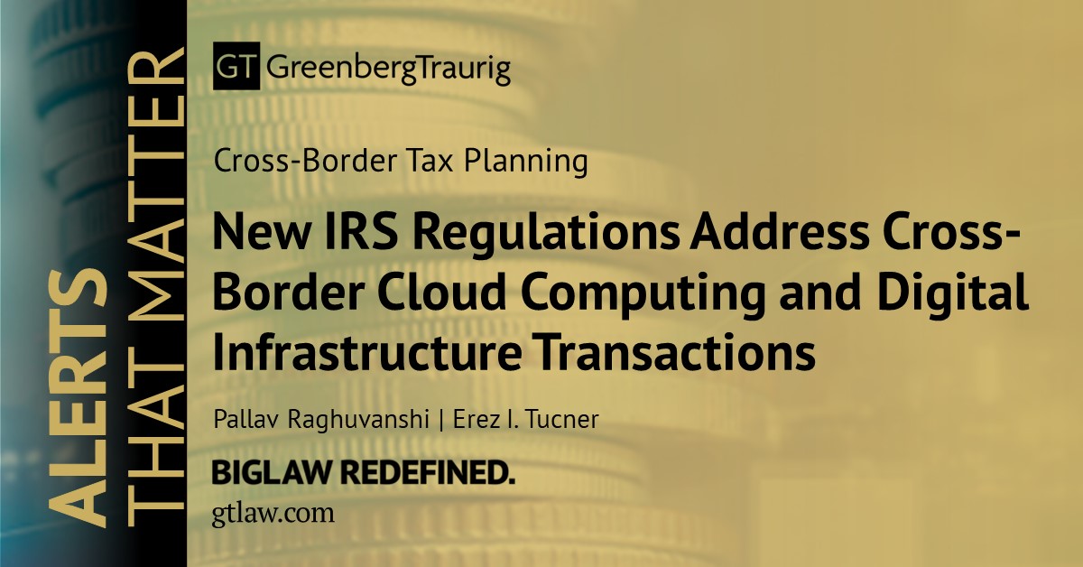 On Jan. 10, the #IRS released two sets of regulations under Section 861 of the Internal Revenue Code. 📖 Read more in this #GTAlert: bit.ly/3CsaZOW.

 #Cloudcomputing #DigitalInfrastructure <a href="/GTGlobalTax/">GT Global Tax</a>