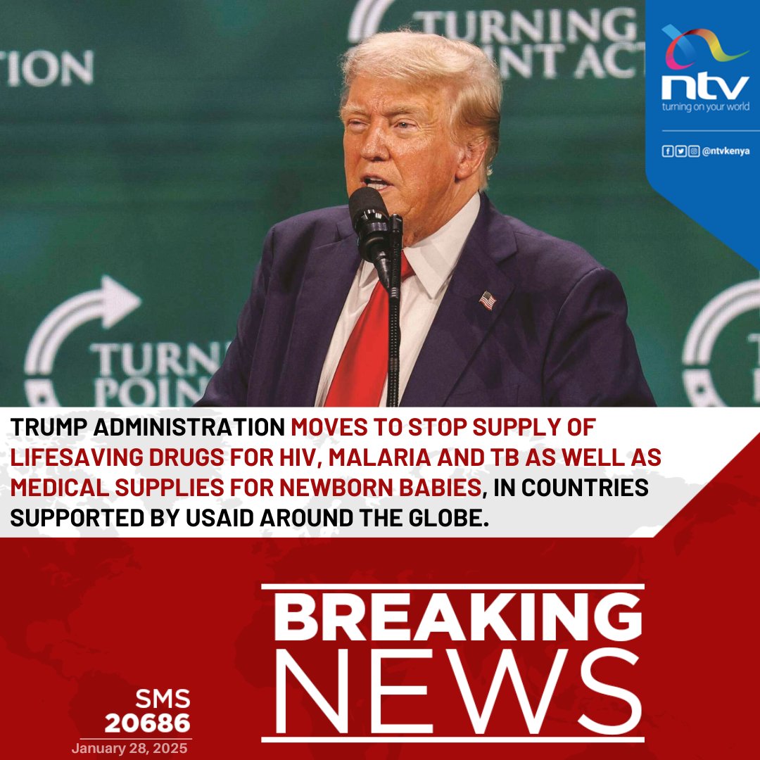 Trump administration moves to stop supply of lifesaving drugs for HIV, malaria and TB as well as medical supplies for newborn babies, in countries supported by USAid around the globe.