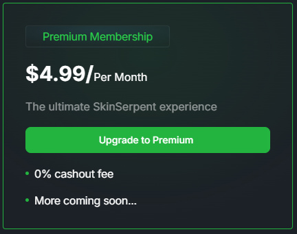 Buy premium now for only $5/month!!   

- 0% cashout fees, 0% buyer's fees, 0% seller's fees 
- GIVEAWAYS  

use code skinserpent at checkout
skinserpent.com//membership/sk…