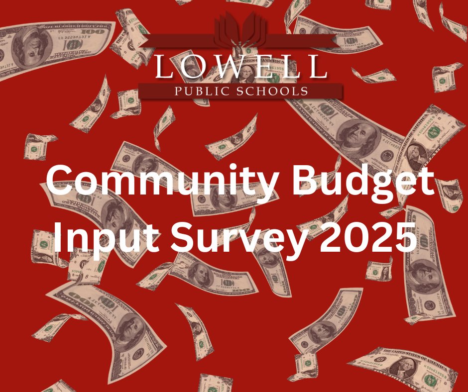 It is budget time and we need to hear from you! Please take a few minutes to complete this survey which will be open through Tuesday February 11: lowell.k12.ma.us/BudgetSurvey