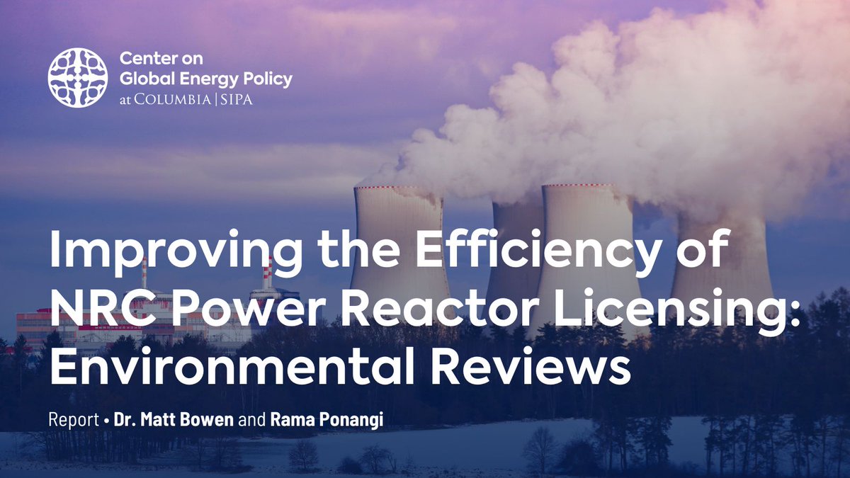 Center on Global Energy Policy (@columbiauenergy) on Twitter photo New report from CGEP scholars <a href="/mbowen92/">Matt Bowen</a> and Rama Ponangi on how the US Nuclear Regulatory Commission can improve efficiency of environmental reviews without compromising quality. energypolicy.columbia.edu/publications/i… New report from CGEP scholars <a href="/mbowen92/">Matt Bowen</a> and Rama Ponangi on how the US Nuclear Regulatory Commission can improve efficiency of environmental reviews without compromising quality. energypolicy.columbia.edu/publications/i…
