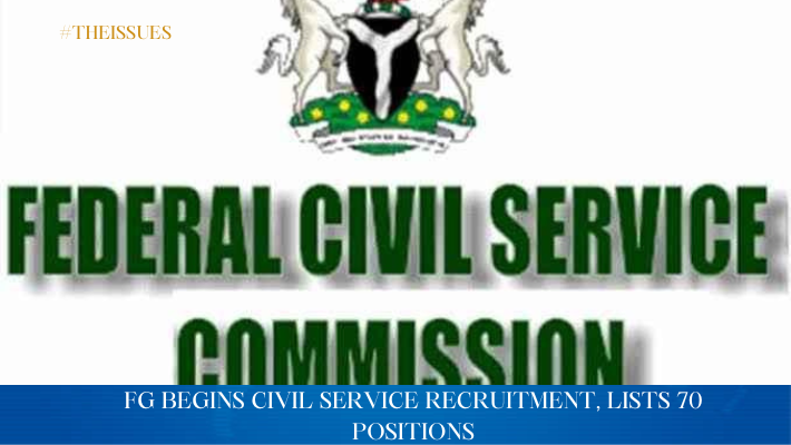 theissues101's tweet image. The Federal Government, through the Federal Civil Service Commission, has announced the commencement of recruitment into various positions within the Federal Civil Service. It is unclear whether more than one personnel will be recruited for a position.
#theissues