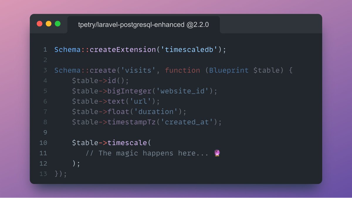 🚀 New feature for my enhanced Laravel PostgreSQL driver: 

Migration support for Timescale to do very fast analytics

👇 A quick overview of the easy steps you can do to get fast analytics on big data