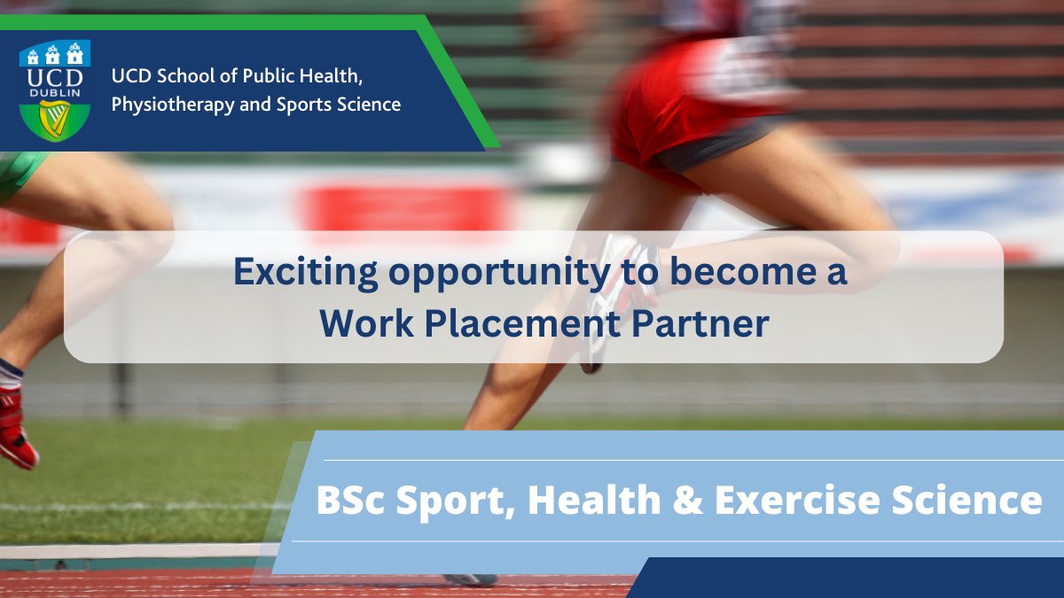 If you are an organisation working in sport, health and exercise, and would like to work with talented UCD BSc Sport, Health &amp; Exercise students, we'd love to hear from you. 

We're looking to collaborate with organisations in providing professional work placement opportunities