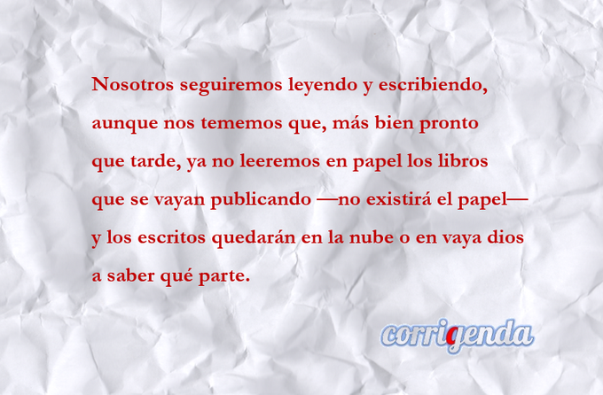 Escribas lo que #escribas, hazlo tan bien para que sigan #leyéndote tus #lectores y, además, atraigan a sus #amigos.

#CuentaConCorrigenda

#ESP #COL #MEX #ARG #CHL #ECU #VEN #PER #URY #GTM #CRI #SLV #HND #CUB #BOL #NIC #PAN #PRY #PRI #DOM #GNQ #USA #NYC #MIAMI #LA #SF #FL #AZ
