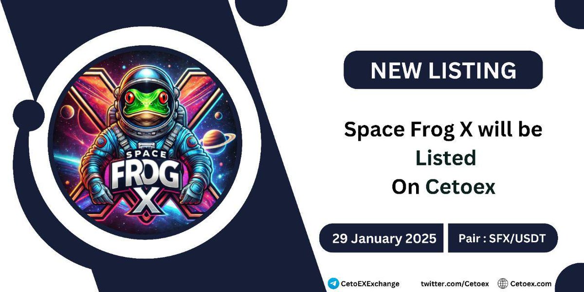 Cetoex's tweet photo. 📢 New Listing Alert 🚨
@spacefrogx2023 (SFX) Will Be Listing on #CetoEX!
💎Pair: SFX/USDT
💎Deposit: 12:00 PM on January 29, 2025 (UTC)
💎Trading: 12:00 PM on January 29, 2025 (UTC)
#Spacefrogx #cetoex #newlisting https://t.co/Nb1dn9l4Dy