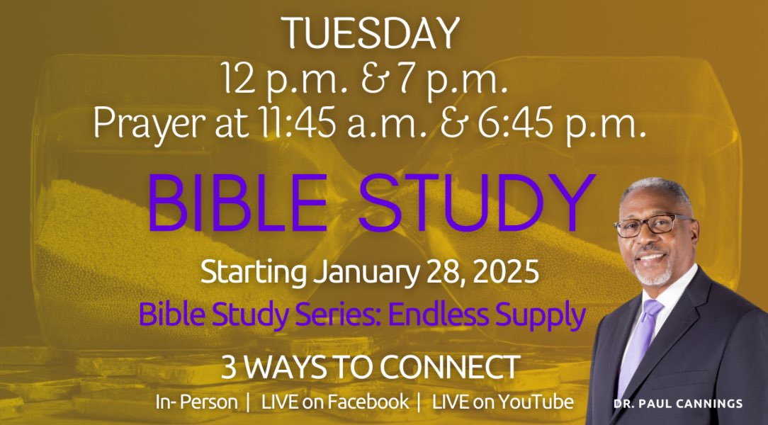 New Bible Study Series Starts Today! Don’t Miss Dr. Paul Cannings as He Teaches Us About God’s Endless Supply! Every Tuesday at 12 pm &amp; 7 pm!