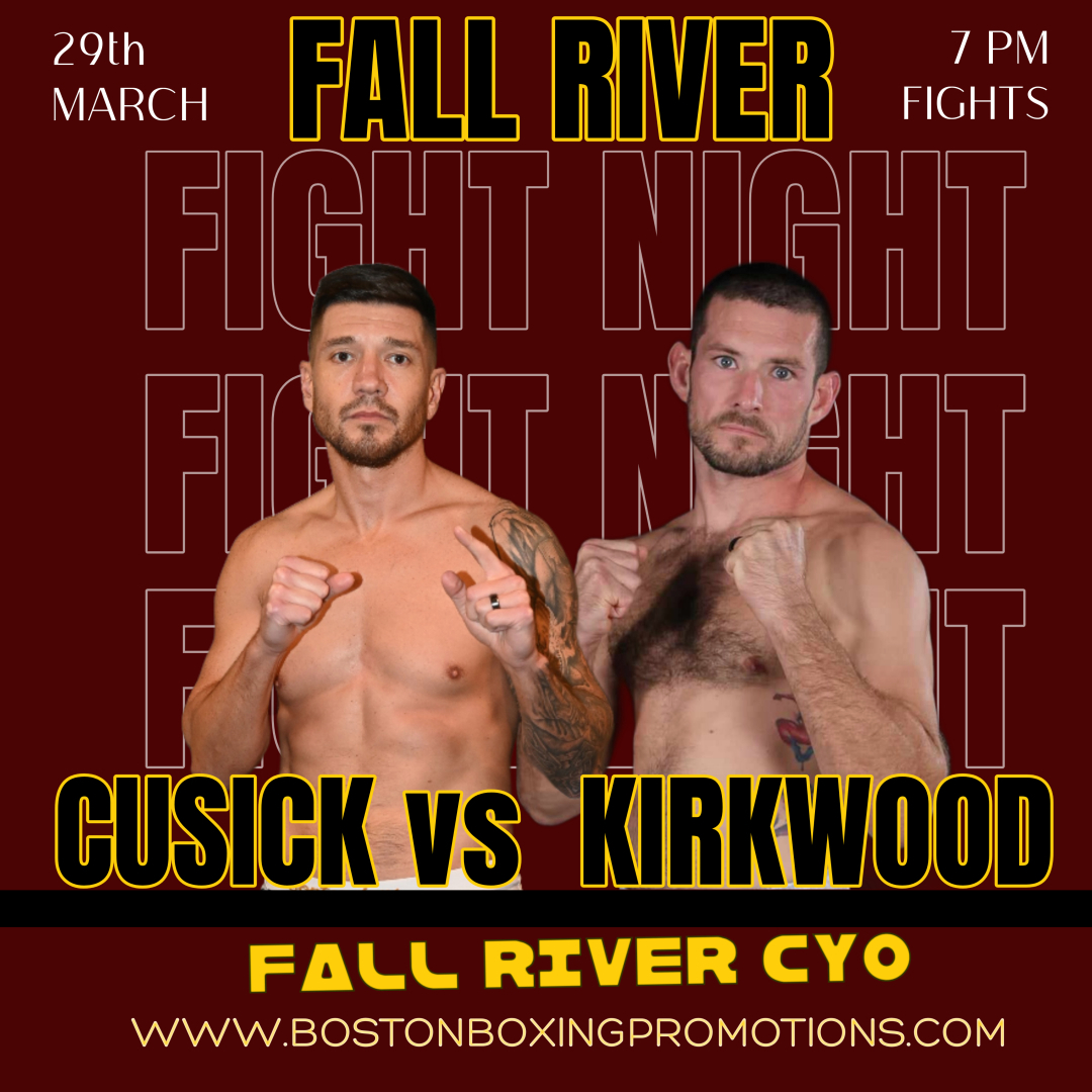 BostonProBoxing's tweet image. Kyle Cusick (6-3, 2 KO's) vs. Maine's Steven Kirkwood (3-1, 3 KO's) Sat March 29th in Fall River, MA. Tickets at BostonBoxingPromotions.com @Cusick10 @BoxrecGrey @MVcreature @Dave_Dyer