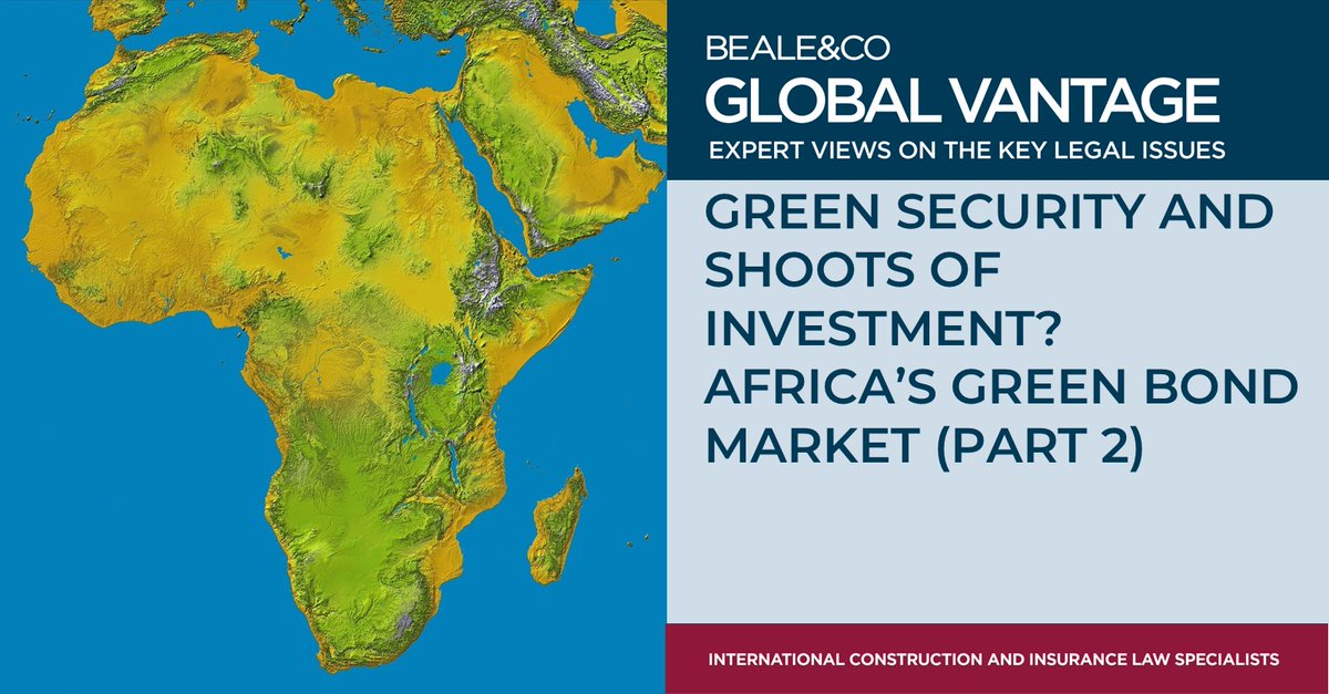 Our Global Vantage report provides the second instalment of our focussed update on Africa's green bond market. Our first update outlined green bonds and examined their potential use by African nations to bridge the climate financing gap.

lnkd.in/etqzz59z

#GlobalVantage