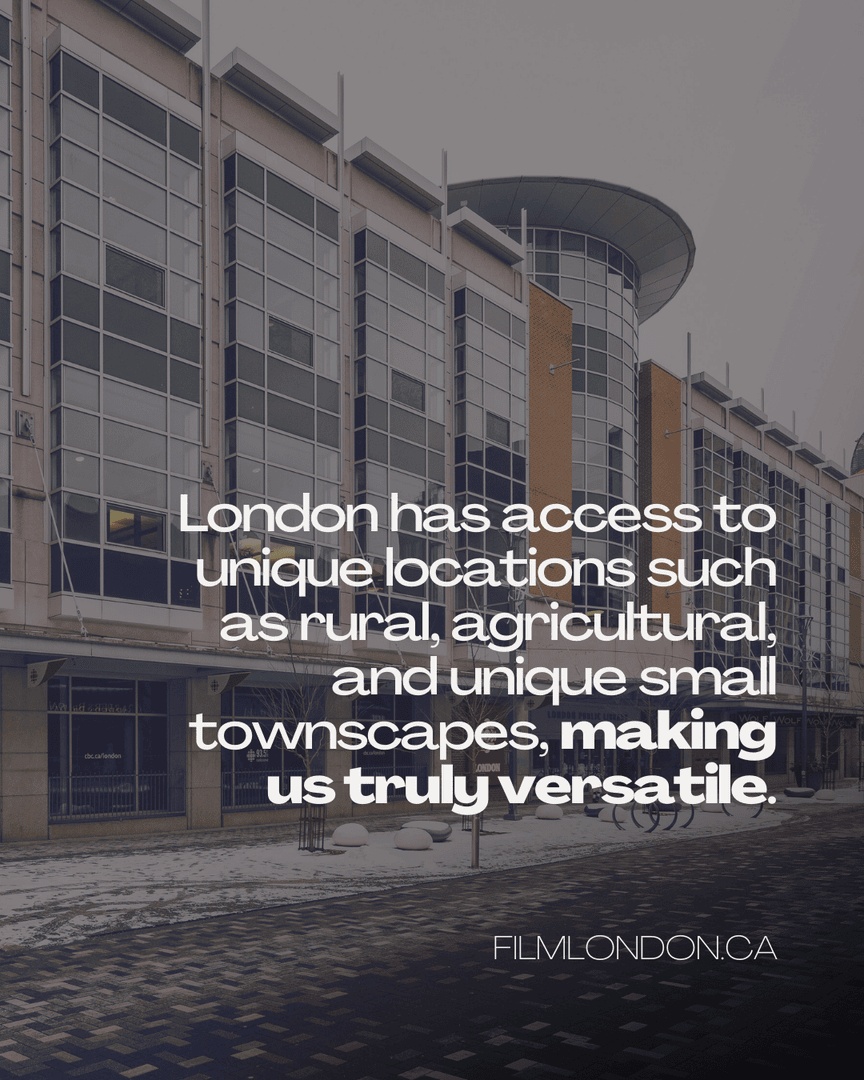 If you're looking for fresh, never-seen locations, access to hard-to-book spaces, dedicated support services, and a welcoming atmosphere, then London, Ontario is the destination for your next production.

Interested in filming here? Contact us today: filmlondon.ca/contact/