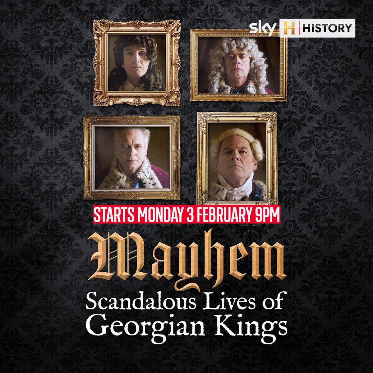 Loved and loathed by their public, the Georgian Kings belong to one of the most dysfunctional royal dynasties in British history. Step inside the scandals and feuds - this will be #Mayhem! 👑

📺 Starts Monday 3 February 9pm
