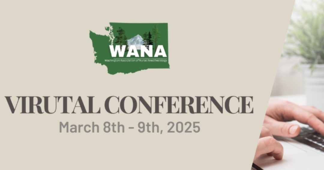🌟 Don’t Miss the WANA Virtual Conference – March 8-9! 🌟

📚 Earn 12 CEUs, 7 Pharm, &amp; 2 Pain Credits online! Featuring top speakers &amp; sessions for CRNAs.

🎟 Early Bird Registration is open!
🗓 Details + Agenda: View Here

💼 Sponsorships available—join us! #WANA