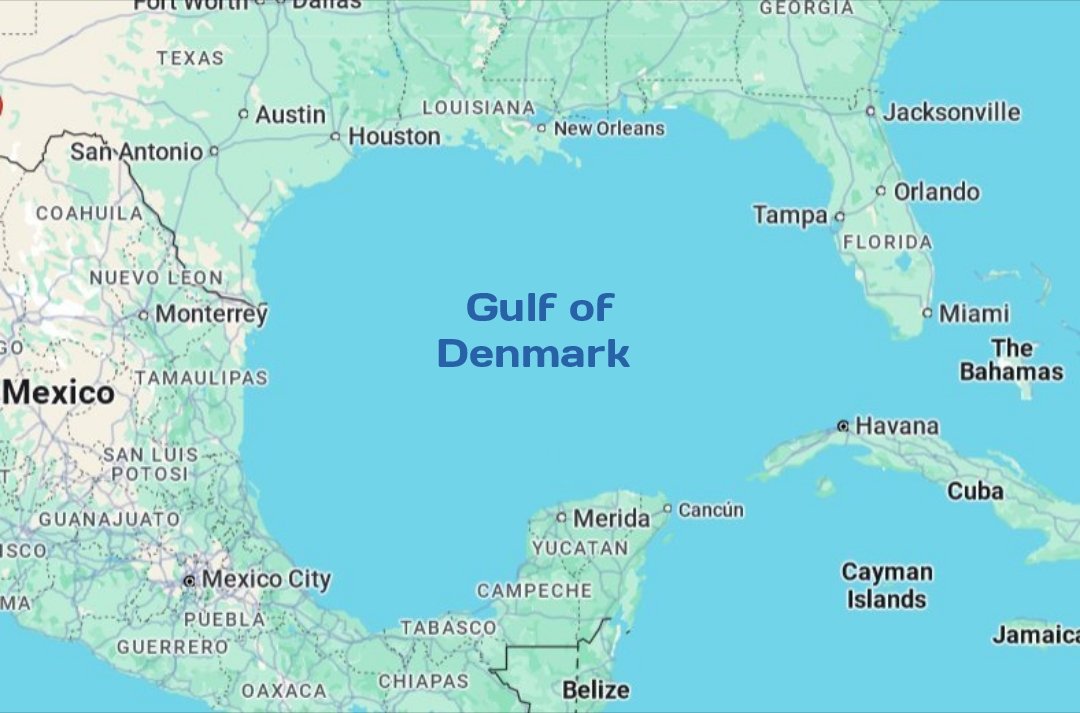 After the latest temper tantrum about Greenland from the orange one, the Danish Parliament decided to rename The Gulf of Mexico to The Gulf of Denmark

To honor to Danish Vikings who traveled there 900 years ago
