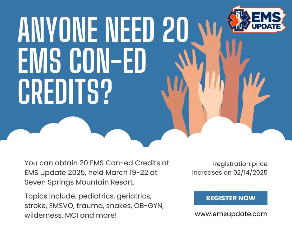Join us for EMS Update 2025 at Seven Springs - March 19, 20, 21 &amp; 22. Registration is currently $125 and includes up to 20 con-ed credits (depending on how many classes you participate in), all you can eat lunches, breaks, &amp; admission to Exhibit Hall. 

 emsupdate.com