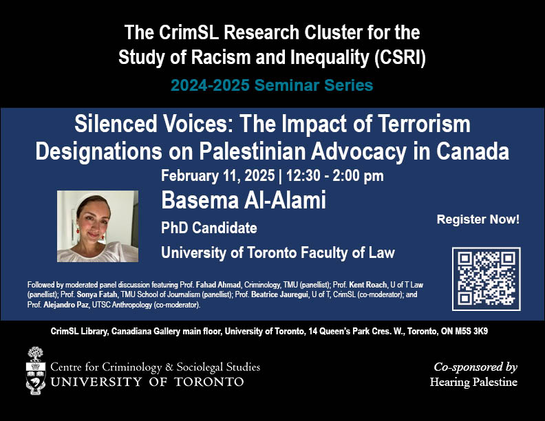 CrimSL_TO's tweet photo. Join us on Feb. 11 12:30-2PM for Basema Al-Alami's seminar "Silenced Voices: The Impact of #Terrorism #Designations on Palestinian Advocacy in Canada" followed by a moderated panel discussion. Cosponsored by @PalestineUofT ➡️ Get the details and register: https://t.co/OjtaAXqGlg https://t.co/oWHzZRBNUO
