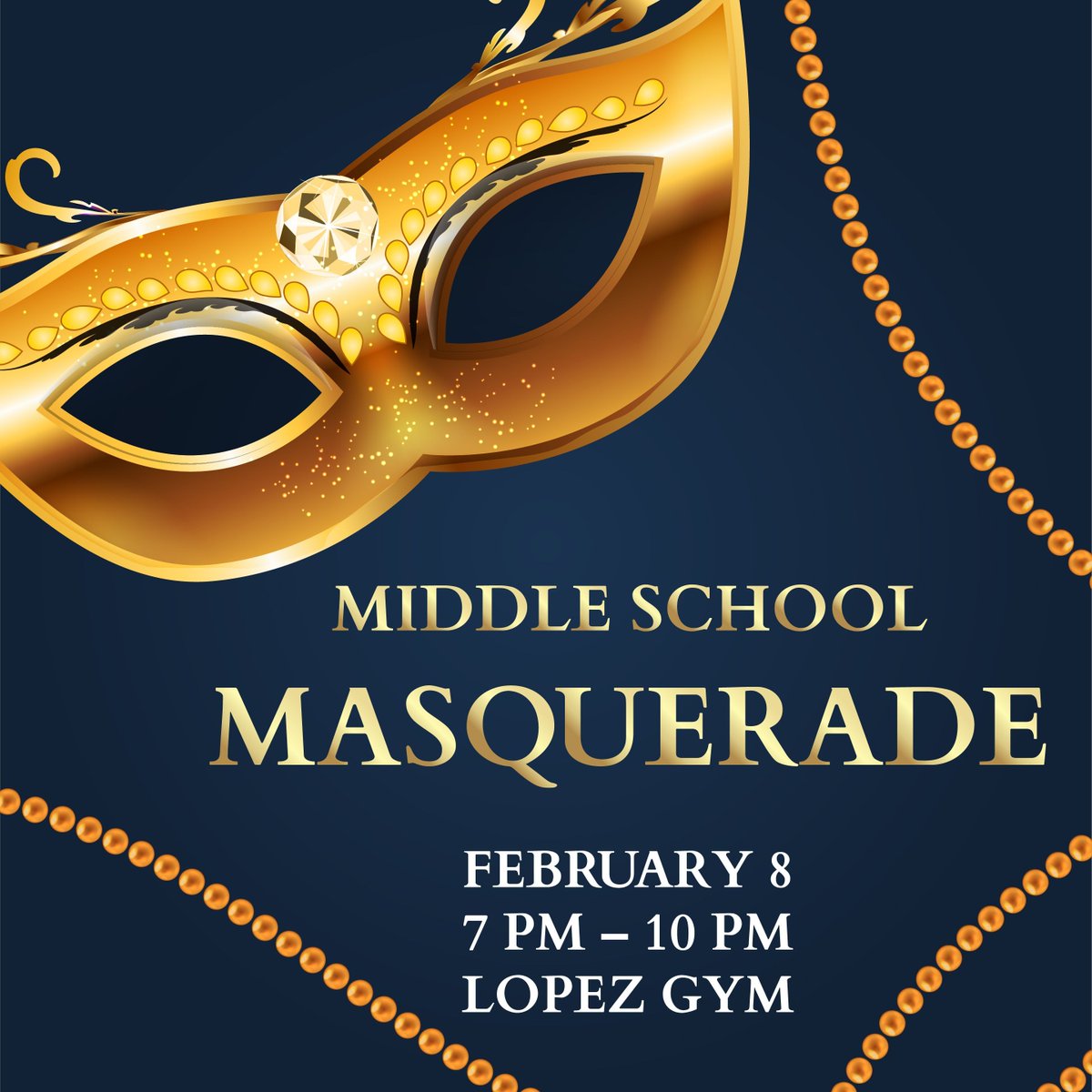 CHANGE OF DATE! The Middle School Masquerade has been rescheduled for February 8, 7pm - 10pm at the Lopez Campus Gym. Middle Schoolers mark your calendars for a night of fun festivities celebrating the Carnival Season!