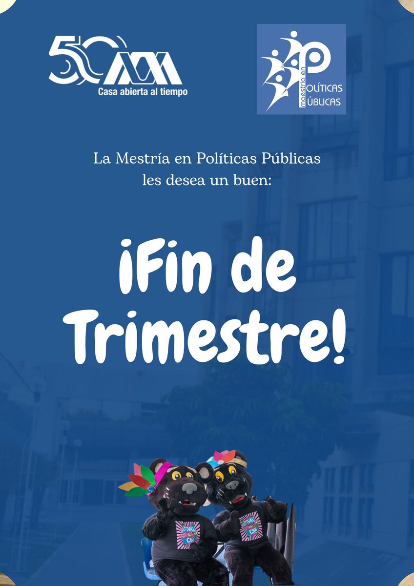 #Panteras 🐾💙 
La Maestría en Políticas Públicas desea que hayan tenido un excelente trimestre 24-O 🥳 
Mandándoles buenas vibras para que el próximo sea aún mejor. 🤩