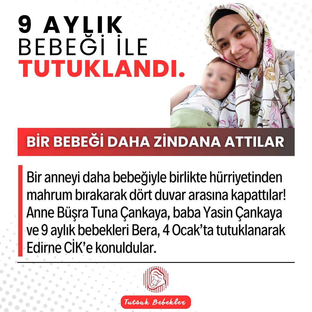 24 GÜNDÜR Edirne L Tipi Cezaevi’nde 9 AYLIK BİR BEBEK VAR
AiHM kararı ile suç unsuru olmadığı tescilli gerekçelerle tutuklanan Din Kültürü Öğretmeni Büşra Tuna Çankaya, anne sütü alan 9 aylık oğlu Bera ile 4 Ocak’ta tutuklandı. 
DokuzAylıkBera Hapiste
<a href="/A_Behramoglu/">Ataol Behramoğlu</a>