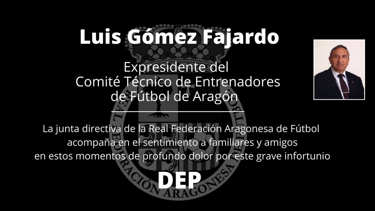 Real Federación Aragonesa Fútbol (@futbolaragon) on Twitter photo #RFAF 𝗢𝗕𝗜𝗧𝗨𝗔𝗥𝗜𝗢 I ENTRENADORES
⚫️Fallece el expresidente de <a href="/caedefutbol/">Comité Aragonés Entrenadores de Fútbol</a>, Luis Gómez Fajardo, que ejerció su mandado del 2009 al 2017 al frente de los entrenadores aragoneses. DEP #RFAF 𝗢𝗕𝗜𝗧𝗨𝗔𝗥𝗜𝗢 I ENTRENADORES
⚫️Fallece el expresidente de <a href="/caedefutbol/">Comité Aragonés Entrenadores de Fútbol</a>, Luis Gómez Fajardo, que ejerció su mandado del 2009 al 2017 al frente de los entrenadores aragoneses. DEP