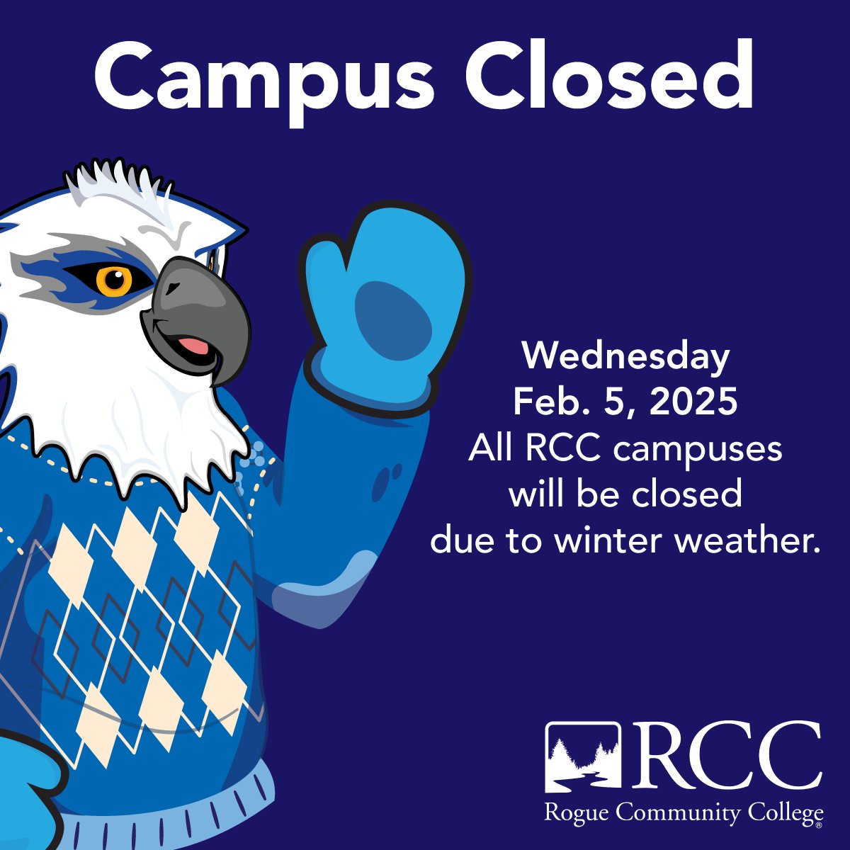 All RCC campuses will remain closed Wednesday, Feb. 5, 2025, due to winter weather. Online classes will continue as scheduled. 

Monitor the RCC website for further information: roguecc.edu.