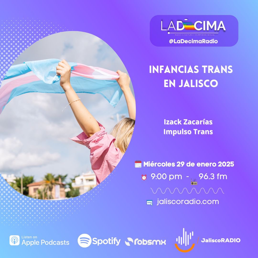 🔵🎙️ Infancias Trans en Jalisco 🏳️‍⚧️✨

Este miércoles en @Ladecimaradio, platicamos sobre las infancias trans y desmentimos mitos con expert@s en acompañamiento. 💡🗣️

Nos acompaña Izack Zacarías de Impulso Trans para hablar de información, desinformación…