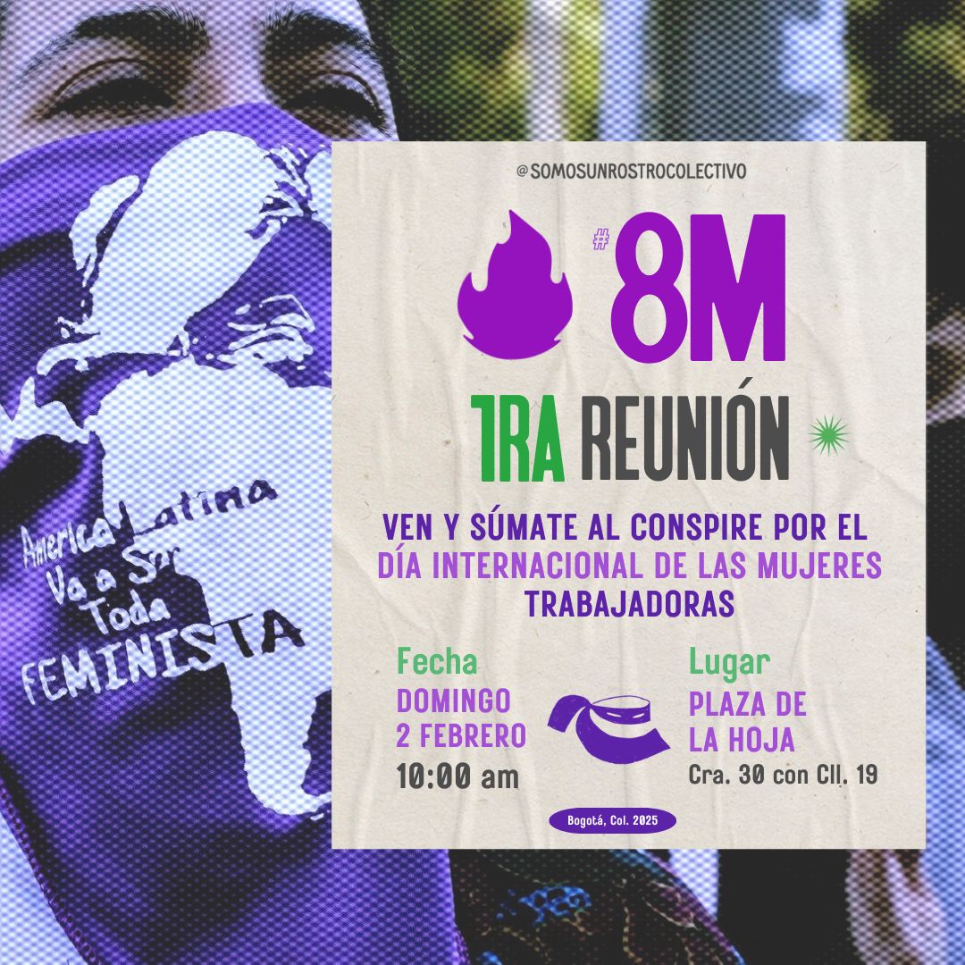 ¡Volvimos! 🔔 Súmate a la 1RA REUNIÓN de Planeación rumbo al #8M 🟣

🫂💜Te esperamos este domingo para empezar a planear un poderoso #8M Día Internacional de las Mujeres Trabajadoras✊🏼

📆 Domingo 2 de febrero
⏰ 10 a.m. 
📍 Plaza de la Hoja. Cra.30 con Cll. 19 (Frente Mallplaza