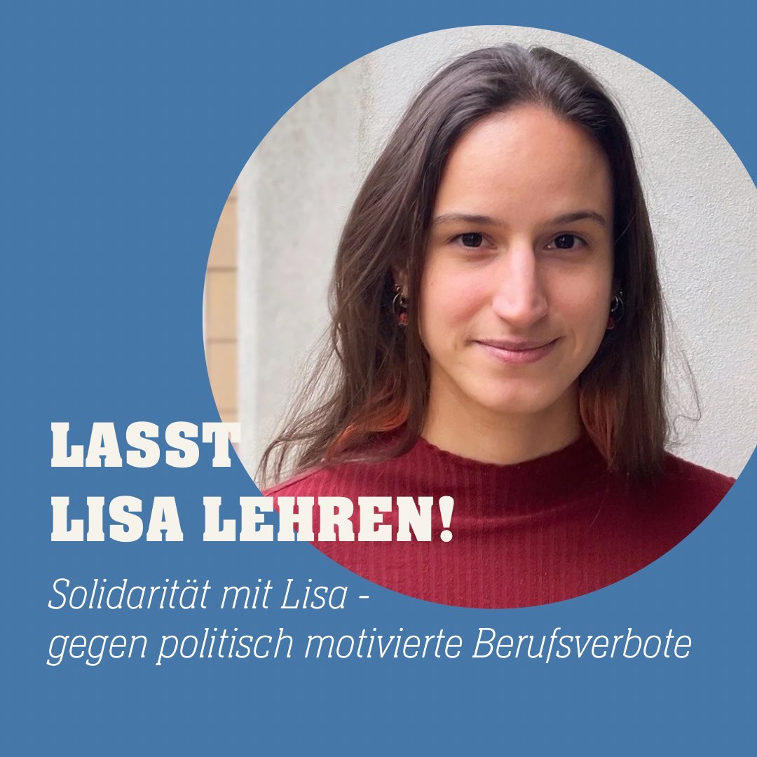 Solidarität mit Lisa - gegen politisch motivierte Berufsverbote

Das Bayrische Kultuministerium hat unserer Genossin Lisa die Zulassung für das Referendariat verweigert. Nach jahrelangem Studium soll Lisa nun nicht lehren dürfen.