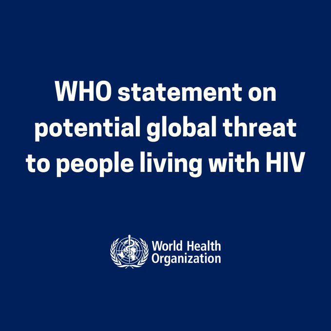 WHO statement on potential global threat to people living with HIV