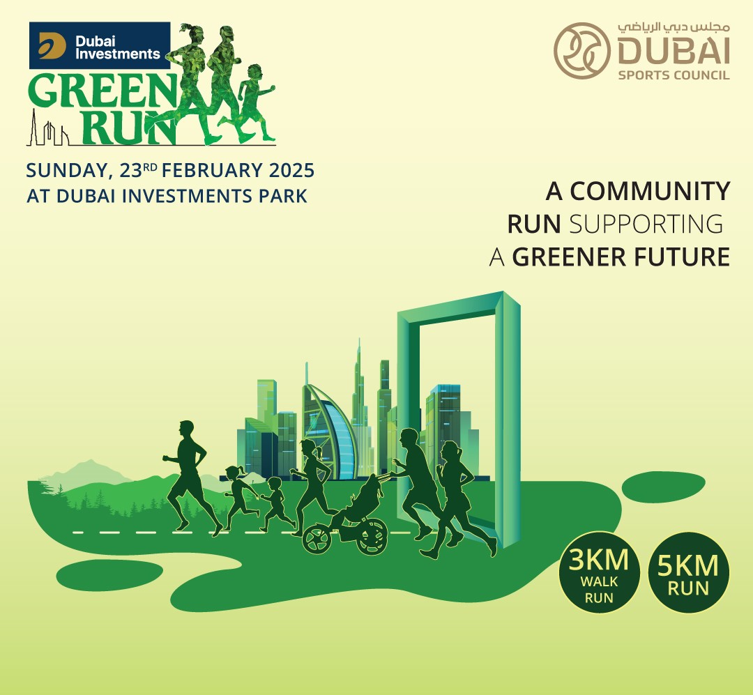 Dubai Investments Green Run
Join the 3Km fun run or timed 5Km run for all ages &amp; abilities in Dubai Investments Park. 

 Cash prizes total AED 18,000 for 5Km winners! All participants get eco-friendly T-shirts.

Register now: bit.ly/3CVa7Cc