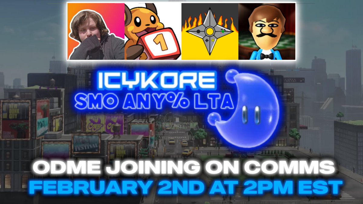 Icy_Kore's tweet image. THIS WEEK AT FEB 2 AT 2PM EST

SMO ANY% LTA
Additional comms from @Odme_ 
Picture @AreaFourK 

FT. @Michaelidk__ @FreezyPopFP @FireGNinja @DudeKork