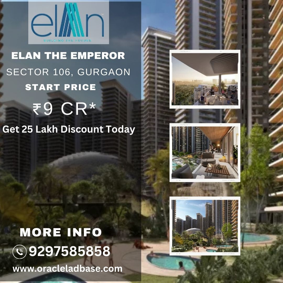 oracle_landbase's tweet image. Welcome to Elan The Emperor – where luxury meets perfection! 🌟 Experience spacious living, personalized concierge service, and architectural brilliance in Sector 106, Dwarka Expressway. Phase 2 of Elan The Presidential is here. Live the life you deserve! 🏡✨  #ElanTheEmperor
