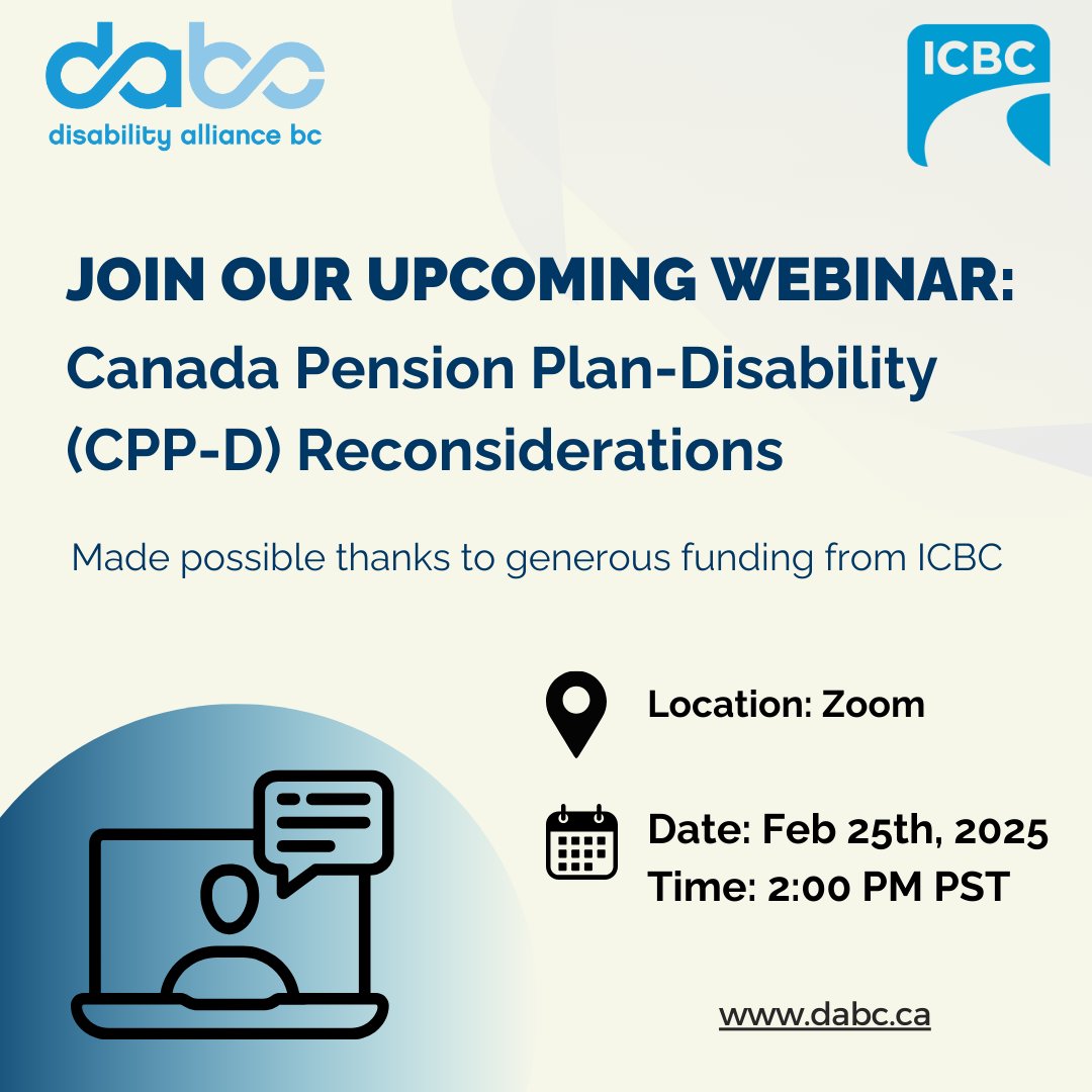 Join our upcoming Zoom webinar, an overview of the Canada Pension Plan-Disability (CPP-D) reconsideration process.

When: Feb 25, 2025 at 2 pm PST.

Register here: us02web.zoom.us/webinar/regist…

Webinar made possible thanks to generous funding from <a href="/icbc/">ICBC</a>.

#CPPD
#DisabilityBenefits