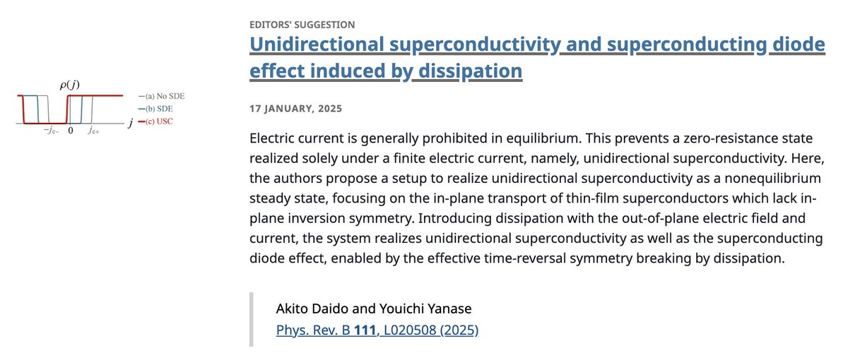PhysRevB's tweet image. PRB Editors' Suggestion: Unidirectional #superconductivity and #superconducting #diode effect induced by dissipation

Akito Daido and Youichi Yanase
Phys. Rev. B 111, L020508

➡️ go.aps.org/40IKI8o
#PRBLetter #EdSugg @APSPhysics #condmat #physics