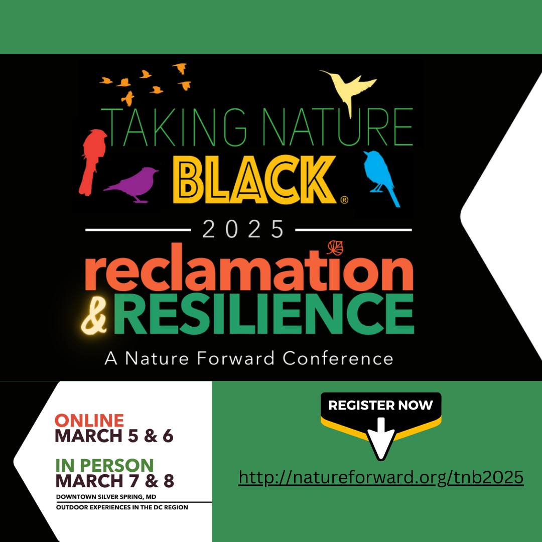 Get your ticket and tell a friend that #TakingNatureBlack, the place to be inspired, ignited, and empowered: natureforward.org/tnb2025/
